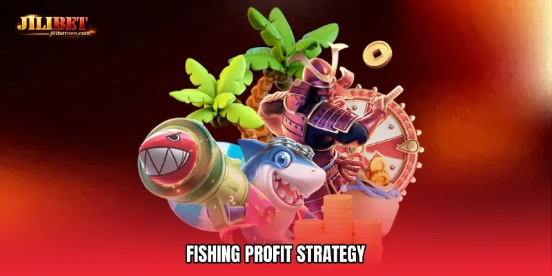 Fishing profit strategy