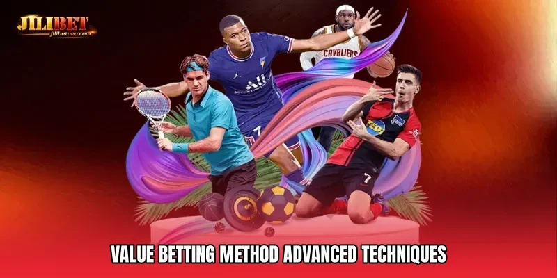 Value Betting Method Advanced Techniques