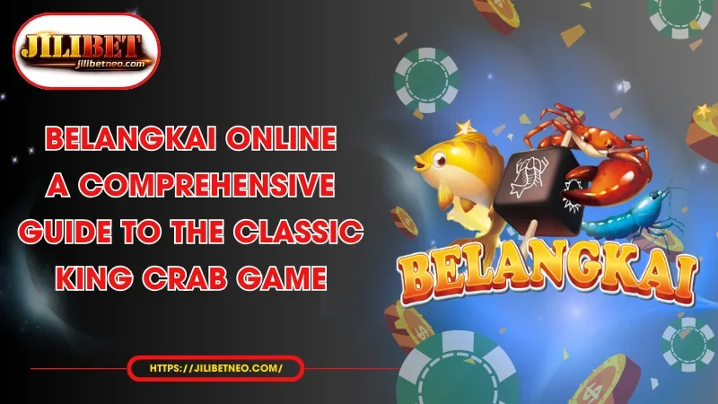 belangkai online a comprehensive guide to the classic king crab game